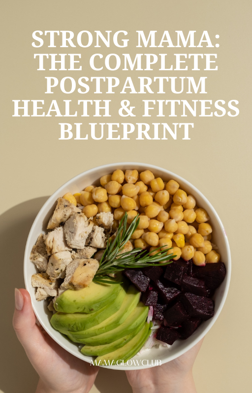 💪 Strong Mama: The Complete Postpartum Health &amp; Fitness Blueprint